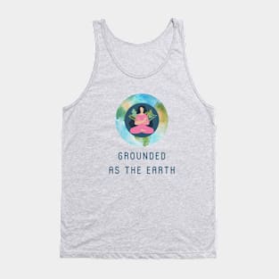 Grounded as the Earth Tank Top